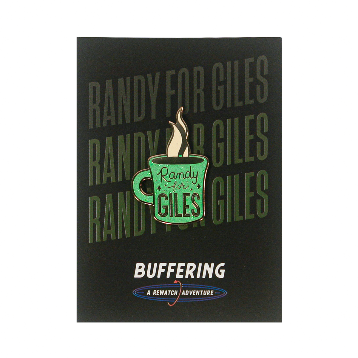 A green mug-shaped pin featuring Randy Giles is displayed on a backing card that repeats “Randy for Giles,” with “Buffering the Vampire Slayer: A Rewatch Adventure” printed at the bottom. Designed by Kim Bogeman, the pin also shows steam rising from the mug.