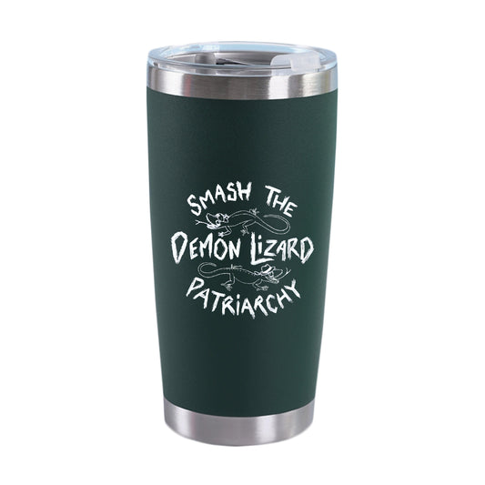 The Buffering the Vampire Slayer 20 oz dark green insulated coffee tumbler has silver edges and displays "Smash the Demon Lizard Patriarchy" in white, surrounded by illustrated lizards.