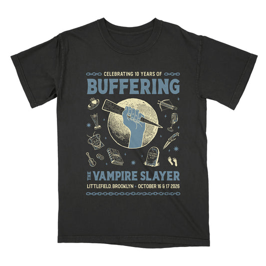 Black t-shirt featuring a Devan Power design that celebrates 10 Years of Buffering the Vampire Slayer with a wooden stake, tombstone, and other icons, including event details for Littlefield, Brooklyn, on October 16 and 17, 2026.