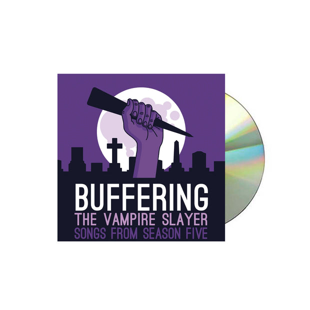 image of a CD on a white background. CD cover is on the right, and is purple. the cover is of a hand holding a stake in a cementary in front of a full moon. below says buffering the vampire slayer songs from season five