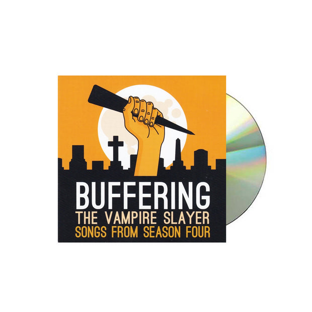 image of a CD on a white background. CD cover is on the right, and is yellow. the cover is of a hand holding a stake in a cementary in front of a full moon. below says buffering the vampire slayer songs from season four
