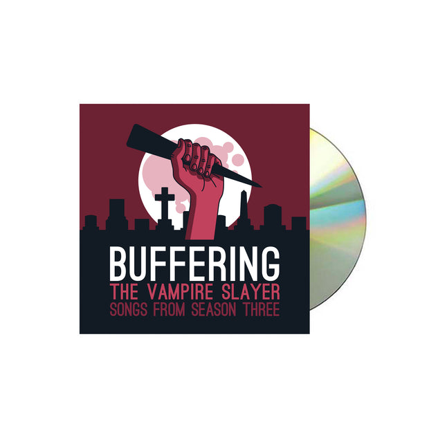 image of a CD on a white background. CD cover is on the right, and is reddish. the cover is of a hand holding a stake in a cementary in front of a full moon. below says buffering the vampire slayer songs from season three
